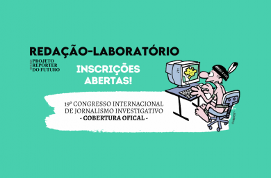 Foto: Redação-laboratório na Cobertura do 19º Congresso da Abraji: inscrições abertas!