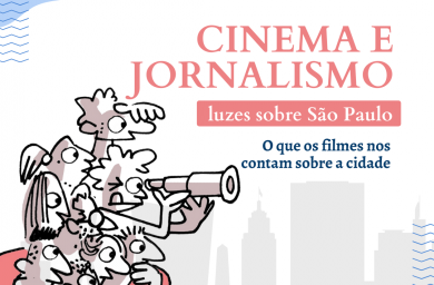 Foto: IPFD abre inscrições para curso Cinema e Jornalismo: luzes sobre São Paulo