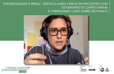 Foto: “Imparcialidade não existe”, destaca Maria Farkas em encontro com estudantes do curso Cinema e Jornalismo: Luzes sobre São Paulo